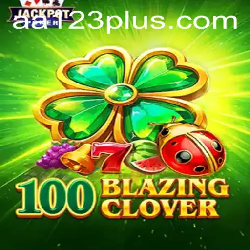 Explorando o Mundo do 100BlazingClover: Um Guia Completo